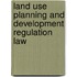 Land Use Planning and Development Regulation Law
