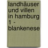 Landhäuser und Villen in Hamburg 1 - Blankenese by Olaf Irlenkäuser
