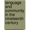 Language And Community In The Nineteenth Century door Onbekend
