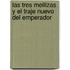 Las Tres Mellizas y El Traje Nuevo del Emperador