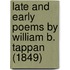 Late And Early Poems By William B. Tappan (1849)