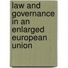 Law and Governance in an Enlarged European Union door G. Bermann