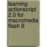 Learning ActionScript 2.0 for Macromedia Flash 8 by Peter DeHaan