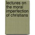 Lectures on the Moral Imperfection of Christians