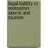 Legal Liability In Recreation Sports And Tourism