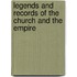 Legends and Records of the Church and the Empire
