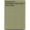 Lehrgang Der Elementar-Mathematik In Zwei Stufen door Friedrich Pietzker