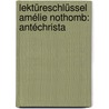 Lektüreschlüssel Amélie Nothomb: Antéchrista door Pia Keßler