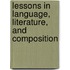 Lessons In Language, Literature, And Composition