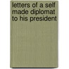 Letters Of A Self Made Diplomat To His President door Will Rogers Jr.