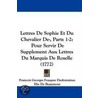 Lettres De Sophie Et Du Chevalier De-, Parts 1-2 door Francois Georges Fouques Desfontaines