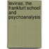 Levinas, the Frankfurt School and Psychoanalysis