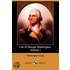 Life Of George Washington, Volume I (Dodo Press)