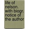 Life of Nelson. with Biogr. Notice of the Author by Robert Southey