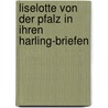 Liselotte von der Pfalz in ihren Harling-Briefen by Unknown