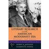 Literary Research And The American Modernist Era door Robert N. Matuozzi