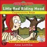 Little Red Riding Hood/caperucita Roja [with Cd] by Ana Lomba
