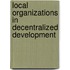 Local Organizations In Decentralized Development