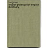 Longman English-Polish/Polish-English Dictionary door Jacek Fisiak