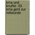 Lotta und Knuffel  03. Lotta geht zur Reitstunde