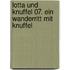 Lotta und Knuffel 07. Ein Wanderritt mit Knuffel