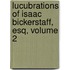 Lucubrations of Isaac Bickerstaff, Esq, Volume 2