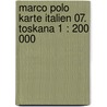 Marco Polo Karte Italien 07. Toskana 1 : 200 000 door Marco Polo