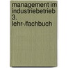 Management im Industriebetrieb 3. Lehr-/Fachbuch by Holger Pesch