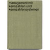 Management mit Kennzahlen und Kennzahlensystemen door Joachim Sandt