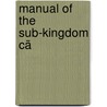 Manual Of The Sub-Kingdom Cã door Joseph Reay Greene