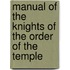 Manual of the Knights of the Order of the Temple