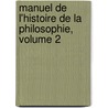 Manuel de L'Histoire de La Philosophie, Volume 2 door Wilhelm Gottlieb Tennemann