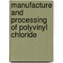 Manufacture And Processing Of Polyvinyl Chloride