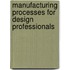 Manufacturing Processes For Design Professionals