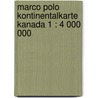 Marco Polo Kontinentalkarte Kanada 1 : 4 000 000 by Marco Polo