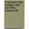 Martyrium Des Heiligen Abo Von Tiflis, Volume 28 door Erich Klostermann