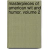 Masterpieces Of American Wit And Humor, Volume 2 door Thomas Lansing Masson