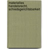 Materielles Handelsrecht, Schiedsgerichtsbarkeit door Alexander Schröder-Frerkes