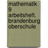 Mathematik 9 Arbeitsheft. Brandenburg Oberschule door Onbekend