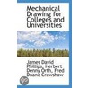 Mechanical Drawing For Colleges And Universities door James David Phillips