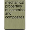 Mechanical Properties of Ceramics and Composites door Roy W. Rice