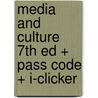 Media and Culture 7th Ed + pass code + I-clicker door Richard Campbell