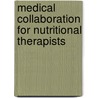 Medical Collaboration For Nutritional Therapists by Lucille Leader