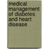 Medical Management of Diabetes and Heart Disease