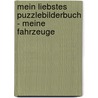 Mein liebstes Puzzlebilderbuch - Meine Fahrzeuge door Eva Spanjardt