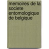 Memoires De La Societe Entomologique De Belgique door . Anonymous