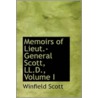 Memoirs Of Lieut.-General Scott, Ll.D., Volume I door Winfield Scott