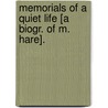 Memorials Of A Quiet Life [A Biogr. Of M. Hare]. by Augustus John Hare