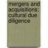 Mergers and Acquisitions: Cultural Due Diligence by Nils Grave