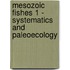 Mesozoic Fishes 1 - Systematics and Paleoecology